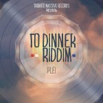 “To dinner riddim” il nuovo disco di Plei