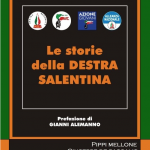 LE STORIE DELLA DESTRA SALENTINA….E ANCHE LE STORIELLE