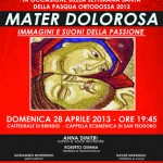 LA PASQUA DEGLI ORTODOSSI Mater dolorosa Immagini e suoni della Passione