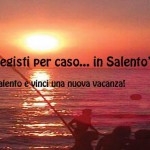 FILMA IL SALENTO E VINCI UNA VACANZA