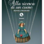 “Alla ricerca di un cuore”: l’esordio letterario  di Manuela Melissano