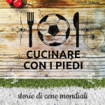 VENERDI’ 13 A LECCE PRESENTAZIONE DEL LIBRO “CUCINARE CON I PIEDI”