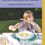 Uno chef per Gaia.  La gioia della cucina per diabetici  celiaci e appassionati”