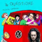 MICHELE CORTESE: “La questione”  Il nuovo singolo in radio e negli store digitali dal 9 settembre