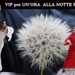 LECCE: VIP PER UN’ORA SELEZIONA LE PROSSIME “MODELLE”