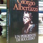 MATTATORE DEL PALCOSCENICO, PERDENTE DI SUCCESSO CHE NON RINNEGO’ MAI IL SUO PASSATO