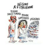 IL FESTIVAL DELLA MESCHINITA’ / CHARLIE HEBDO IRONIZZA SUI MORTI DELL’APPENNINO CON UNA VIGNETTA DI CRIMINALITA’ INTELLETTUALE