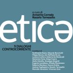 “ETICA. 9 DIALOGHI CONTROCORRENTE”, PRESENTAZIONE IL 5 MAGGIO AL RETTORATO DELL’ UNIVERSITA’ DEL SALENTO