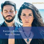 MUSICA/Maletiempu DI RACHELE ANDRIOLI E ROCCO NIGRO