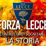 US LECCE – IN UN MEGA POSTER IL GRANDE SOGNO DEI SALENTINI VS LE RICCHE SOCIETA’ DEL NORD