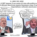 LA LOBBY LGBT E IL NUOVO IMPERIALISMO IN AFRICA – La Vignetta di Valerio Melcore