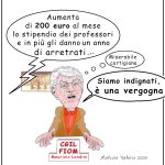 IL GOVERNO AUMENTA GLI STIPENDI NELLA SCUOLA MA LA CGIL DICE NO – La vignetta di Valerio Melcore