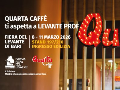 QUARTA CAFFE’ PROTAGONISTA A LEVANTE PROF A BARI 8 – 11 MARZO