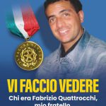 “VI FACCIO VEDERE COME MUORE UN ITALIANO”: IL TESTAMENTO DI DIGNITA’ DI FABRIZIO QUATTROCCHI