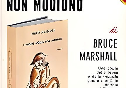 I VECCHI LIBRI NON MUOIONO MAI / BRUCE MARSHALL: “Se proprio dovete scrivere, prima imparate il latino, o diventate pirati”